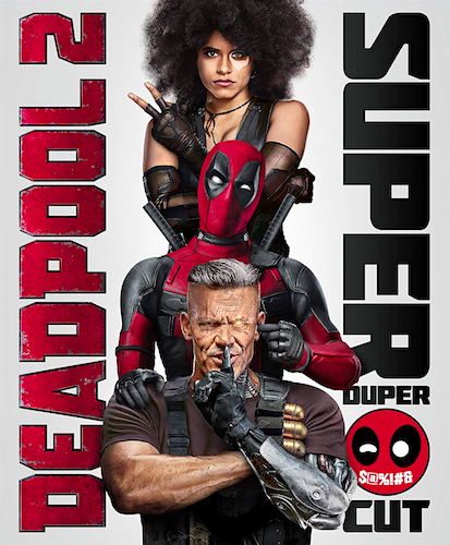 Deadpool 2: Super Duper $@%!#& Cut