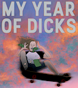 My Year of Dicks